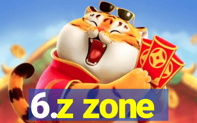 6.z zone